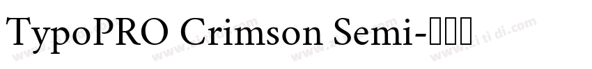 TypoPRO Crimson Semi字体转换 TypoPRO Crimson Semi字体转换